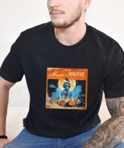 Music Of The Macabre Not For The Faint Of Heart Shirt