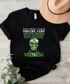 NFL Talk Shit About Miami Dolphins I Kill You Achmed The Dead Terrorist Jeffrey Dunham Football Women's T Shirt