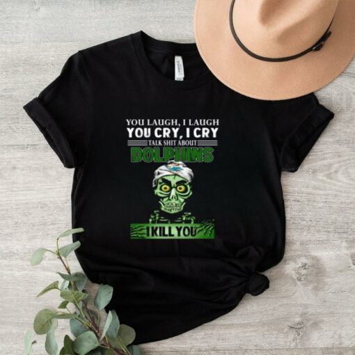 NFL Talk Shit About Miami Dolphins I Kill You Achmed The Dead Terrorist Jeffrey Dunham Football Women's T Shirt