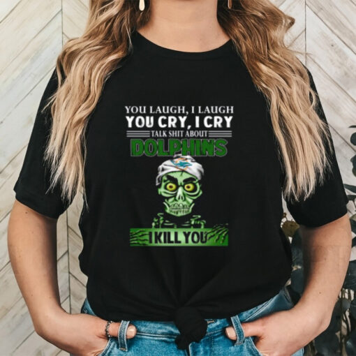 NFL Talk Shit About Miami Dolphins I Kill You Achmed The Dead Terrorist Jeffrey Dunham Football Women's T Shirt