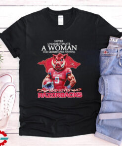 Never Underestimate A Woman Who Understands Football And Loves Arkansas Razorbacks shirt