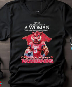 Never Underestimate A Woman Who Understands Football And Loves Arkansas Razorbacks shirt