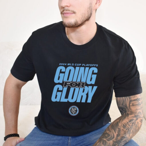 New York City FC Going For Glory 2024 MLS Cup Playoffs Shirts