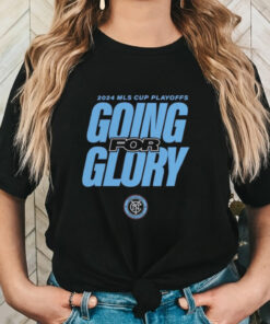 New York City FC Going For Glory 2024 MLS Cup Playoffs Shirts