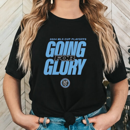 New York City FC Going For Glory 2024 MLS Cup Playoffs Shirts