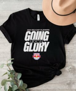 New York Red Bulls Going For Glory 2024 MLS Cup Playoffs Shirts