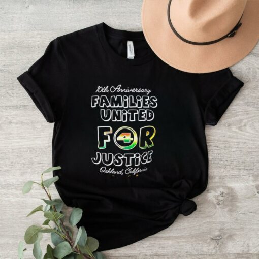 Official 2024 10th Anniversary Families United For Justice Oakland California t shirt