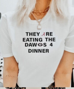 Official Alabama Crimson Tide They Are Eating The Dawgs 4 Dinner Trump shirt