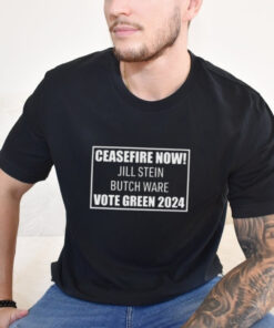 Official Ceasefire Now Jill Stein Butch Ware Vote Green 2024 Shirt