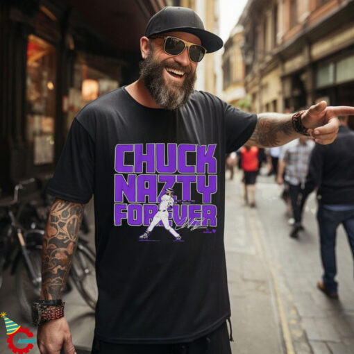 Official Charlie Blackmon Chuck Nazty Forever Signature Shirt