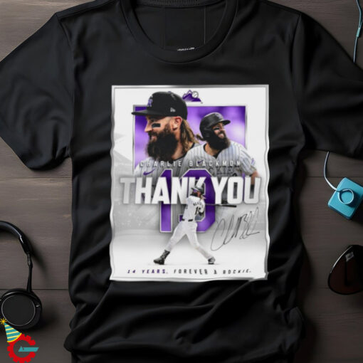 Official Colorado Rockies Charlie Blackmon Thank You 14 Years Forever A Rockie Signature Poster t shirt