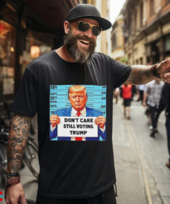 Official Donald Trump Don’t Care Still Voting Trump Shirt