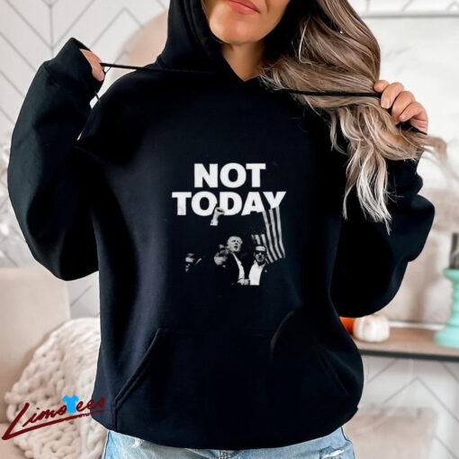 Official Donald Trump Not Today Shirt