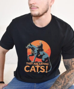 Official Donald Trump They Are Eating The Cats Funny Meme Trump Riding Cat Shirt