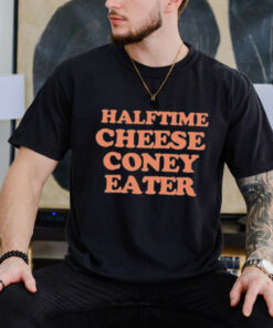 Official Drue Chrisman Halftime Cheese Coney Eater Shirt