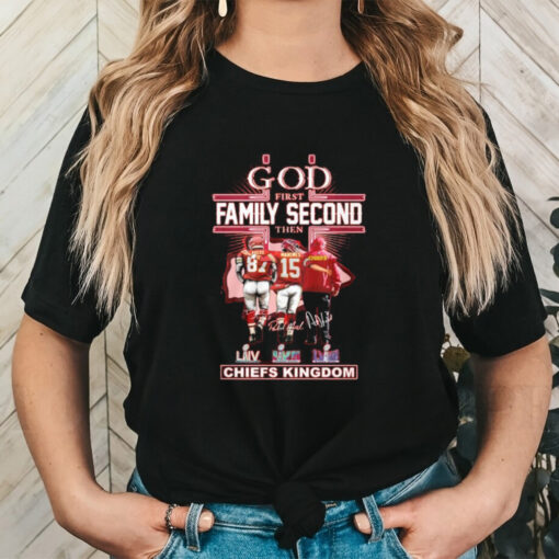 Official God First Family Second Then Kansas City Chiefs Kingdom T Shirt