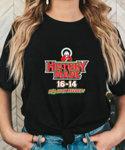 Official History Made 16 14 No Luck Needed Shirt