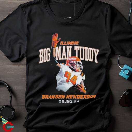 Official Illinois Football Big Man Tuddy Brandon Henderson 9 20 24 Graphic t shirt