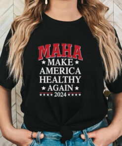 Official MAHA Make America Healthy Again Trump Kennedy 2024 Shirt