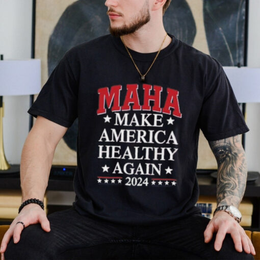 Official MAHA Make America Healthy Again Trump Kennedy 2024 Shirt