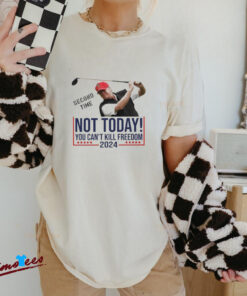 Official Second Time Not Today You Can’t Kill Freedom Trump 2024 Golf Shooting Attempt Shirt