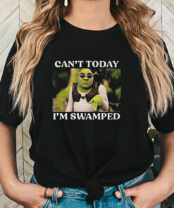 Official Shrek Can’t Today I’m Swamped Shirt