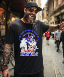 Official Skeleton riding motorcycle Dallas Cowboys fueled by haters Shirt