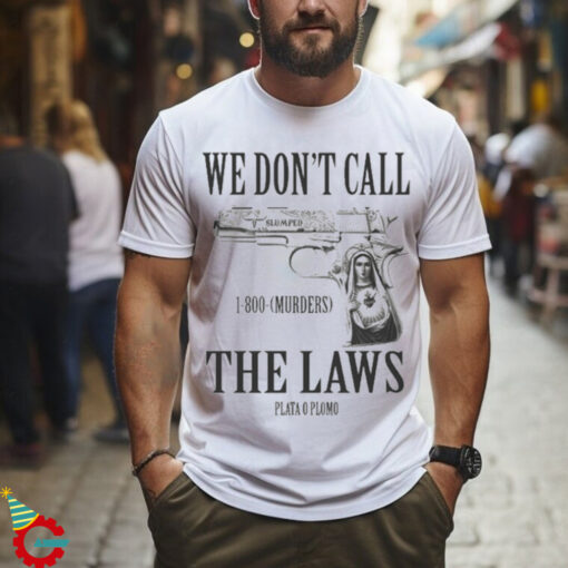 Official Slumped Boyz Aztec We Don’t Call The Laws Shirt