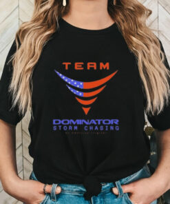 Official Team Dominator Storm Chasing Shirt