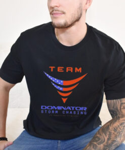 Official Team Dominator Storm Chasing Shirt