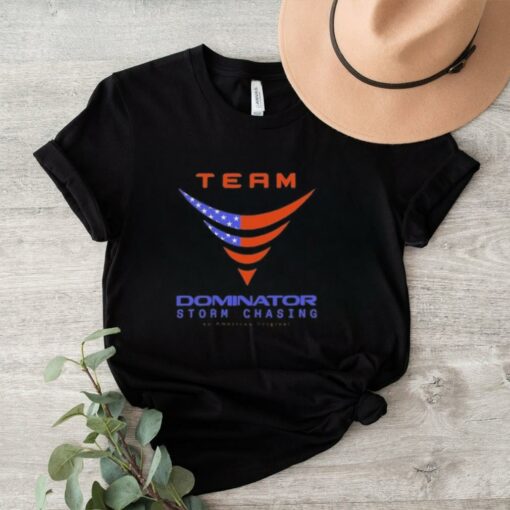 Official Team Dominator Storm Chasing Shirt