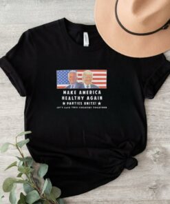 Official Trump And Kennedy Make America Healthy Again Parties Unite Let’s Save This Country Together Shirt