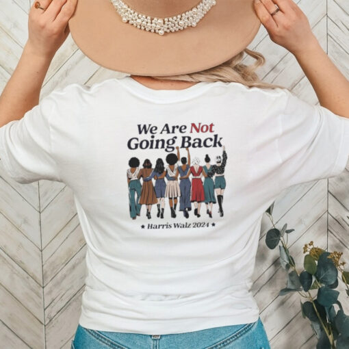 Original Design we are not going back kamala harris waltz 24 madam president shirt