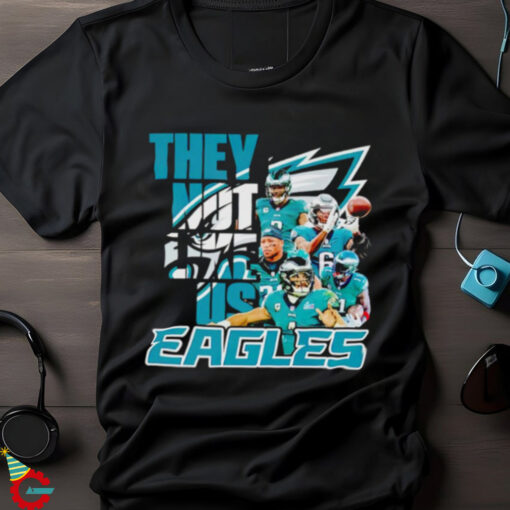 Philadelphia Eagles They Not Like Us NFL 2024 shirt