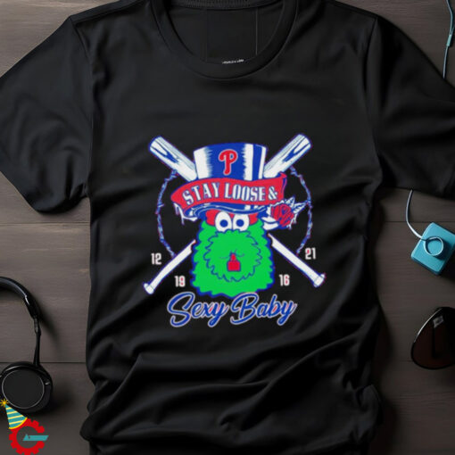 Philadelphia Phillies Phanatic stay loose and sexy baby shirt