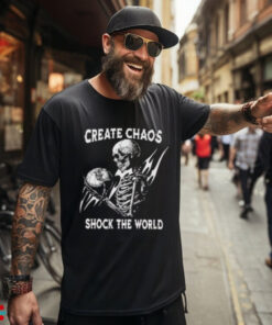 Skeleton Create Chaos Shock The World T Shirt