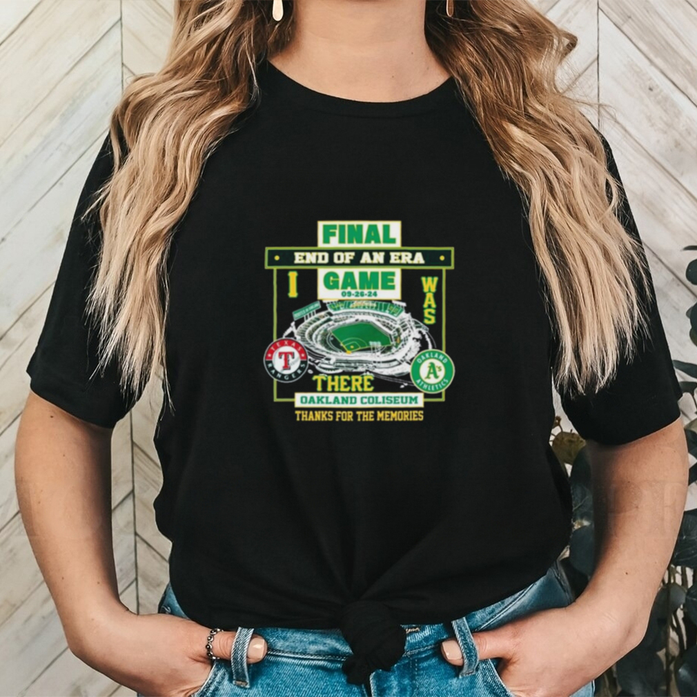 Texas Rangers Vs Oakland Athletics Final End Of An Era Game There Oakland Coliseum Thanks For The Memories 2024 T shirt