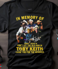 Toby Keith 1961 2024 Don't Let The Old Man In Thank For The Memories Shirt