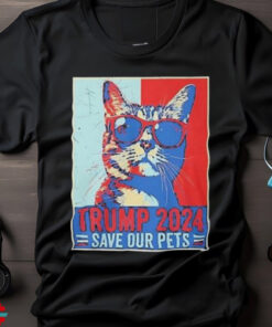 Trump 2024 Save Our Pets Usa President Election Art Shirt