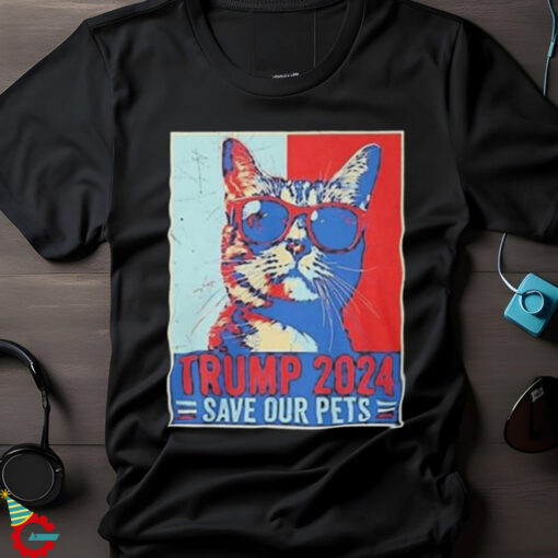 Trump 2024 Save Our Pets Usa President Election Art Shirt