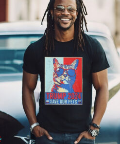 Trump 2024 Save Our Pets Usa President Election Art Shirt