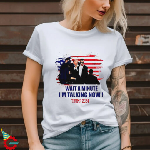 Trump debate 2024 wait a minute I’m talking now shirt