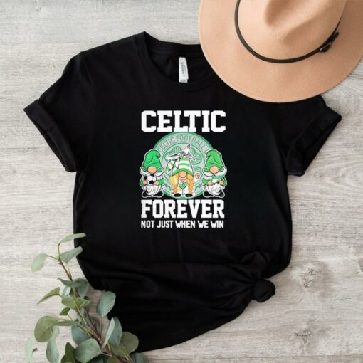 Celtic Football Club Forever Not Just When We Win T Shirt