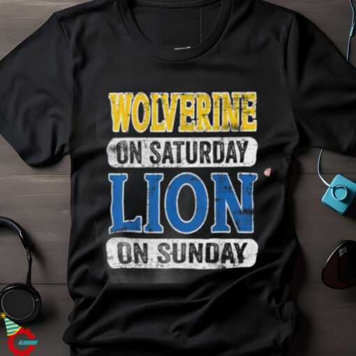 Wolverine On Saturday Lion On Sunday Funny NFL T Shirt