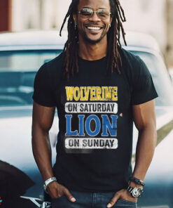 Wolverine On Saturday Lion On Sunday Funny NFL T Shirt