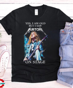 Yes, I Am Old But I Saw Aurton On Stage Shirt