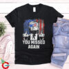 You Missed Again Trump Golf Second Assassination Shooting Attempt 2024 Shirt