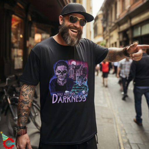 You are the Darkness Tshirt