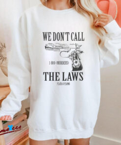 Official Slumped Boyz Aztec We Don’t Call The Laws Shirt