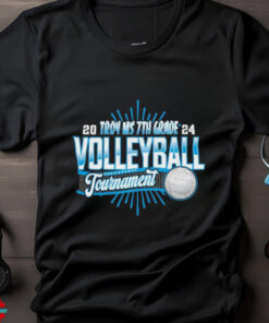 2024 Troy MS 7th Grade Volleyball Tournament T Shirt